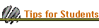 Tips for Students