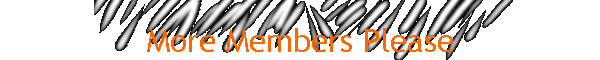 More Members Please