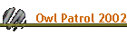 Owl Patrol 2002